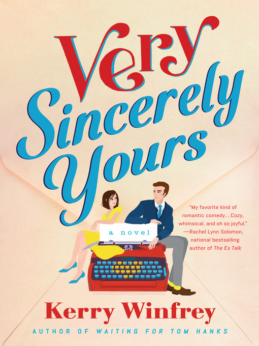 Title details for Very Sincerely Yours by Kerry Winfrey - Available